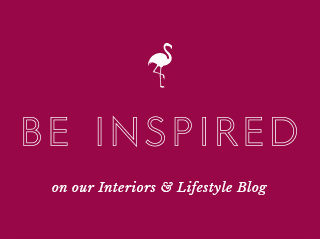 Be Inspired on Our Interiors & Lifestyle Blog